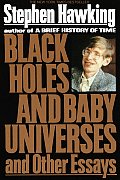 Black Holes and Baby Universes and Other Essays